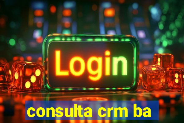 consulta crm ba